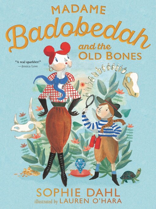 Title details for Madame Badobedah and the Old Bones by Sophie Dahl - Available